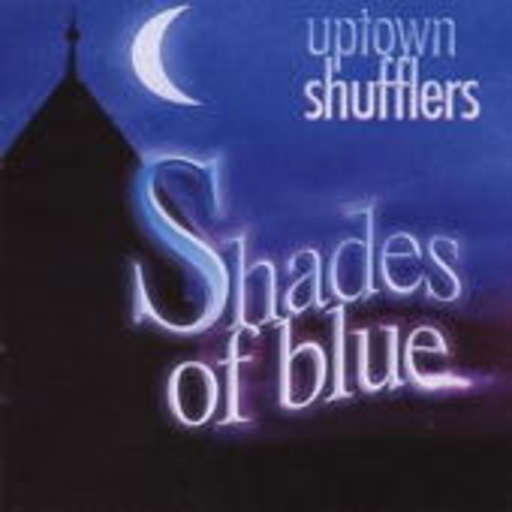 Uptown Shufflers – Shades Of Blue