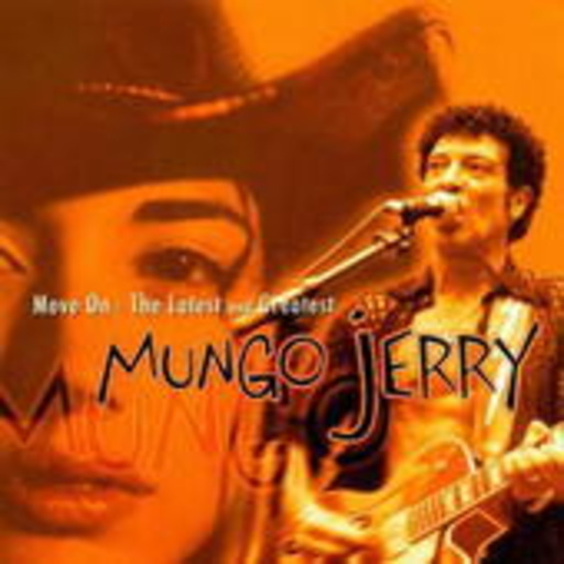 Mungo Jerry – Move On - The Latest & Greatest