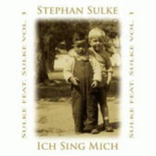 Stephan Sulke – Sulke feat. Sulke - Ich singe mich