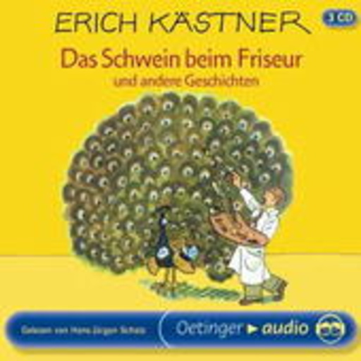 Erich Kästner – Das Schwein beim Friseur und andere Geschichten