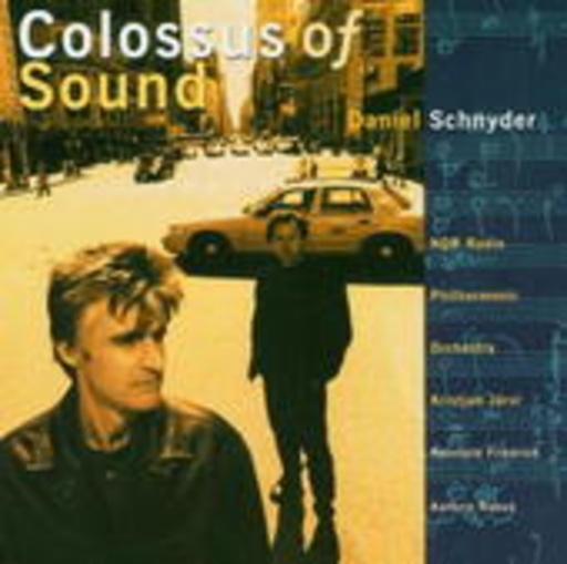 Daniel Schnyder – Colossus Of Sound