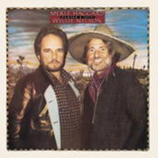 Merle Haggard/Willie Nelson – Pancho & Lefty