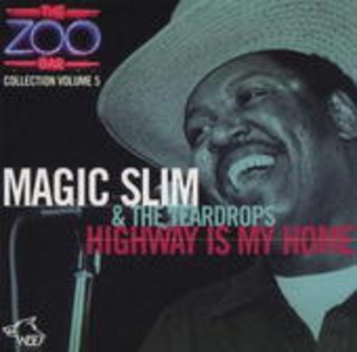 Magic Slim & The Teardrops – Highway Is My Home