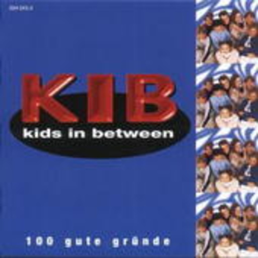 K.I.B. - Kids In Between – 100 gute Gründe