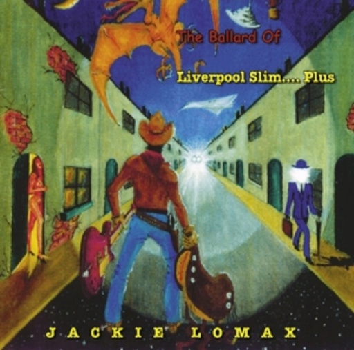 Jackie Lomax – The Ballad Of Liverpool Slim... Plus