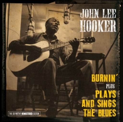 John Lee Hooker – Burnin' Plus Plays And Sings The Blues