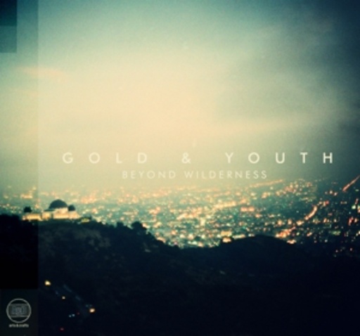 Gold & Youth – Beyond Wilderness