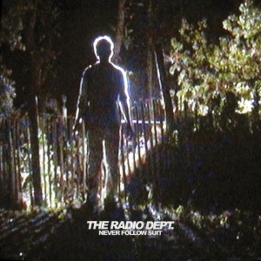 The Radio Dept. – Never Follow Suit