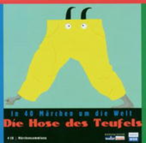 Die Hose des Teufels – In 40 Märchen um die Welt
