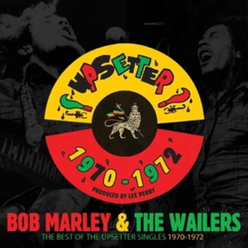 Bob Marley – The Best Of The Upsetter Singles 1970-1972