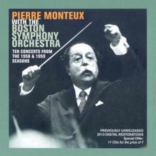 Pierre Monteux & The Boston Symphony Orchestra – Ten Concerts From The 1956 & 1959 Seasons