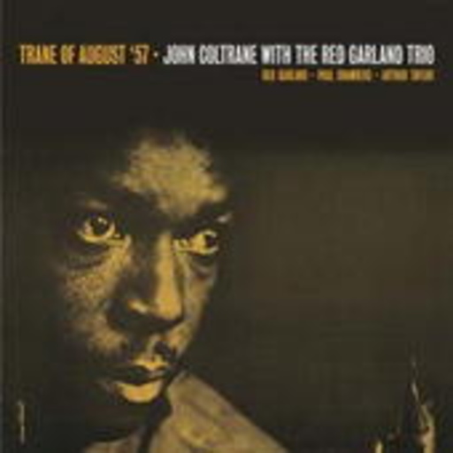 John Coltrane – Trane Of August '57