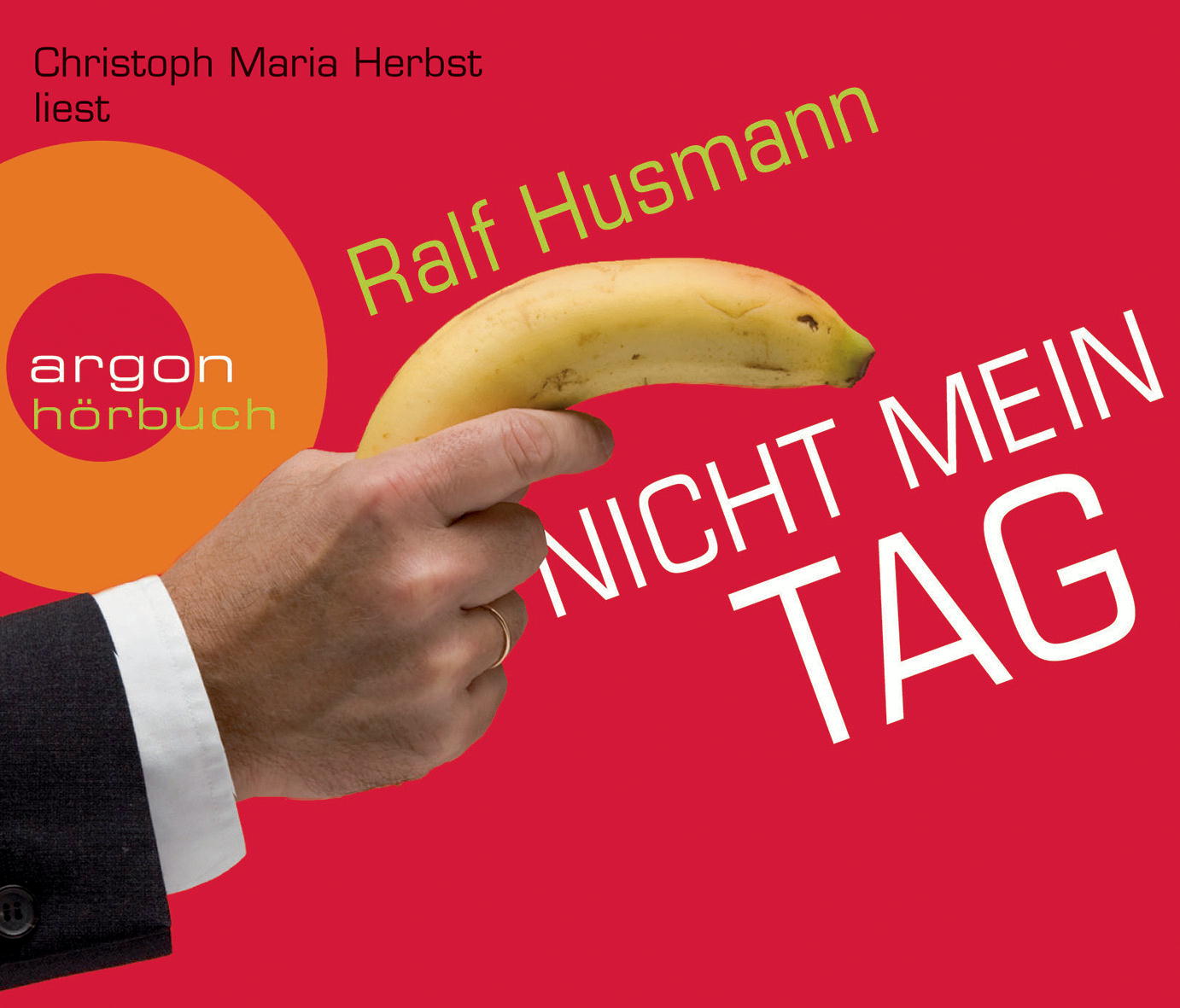 Christoph Maria Herbst – Nicht mein Tag (Gekürzte Lesefassung)