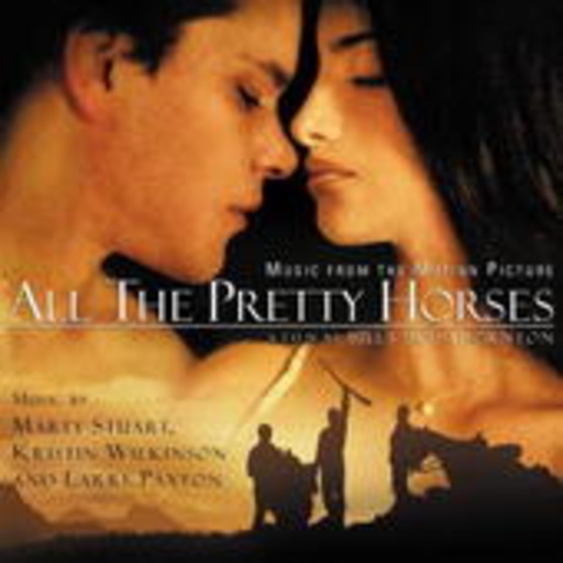 Marty Stuart/Kristin Wilkinson/Larry Paxton – All The Pretty Horses/All die schönen Pferde (Music From The Motion Picture)