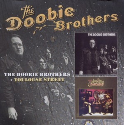 Doobie Brothers – The Doobie Brothers/Toulouse Street