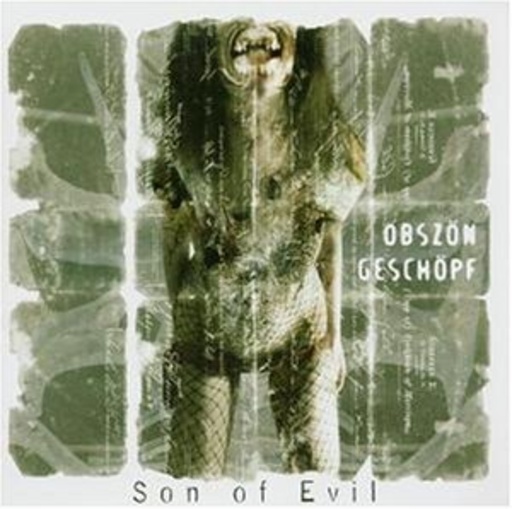 Obszön Geschöpf – Son Of Evil