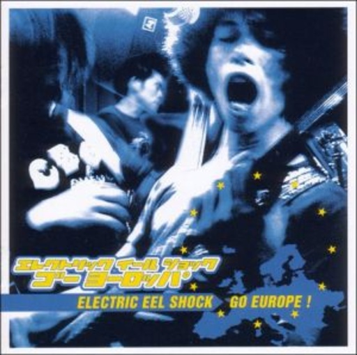 Electric Eel Shock – Go Europe!
