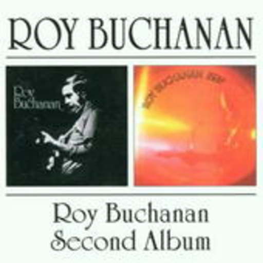 Roy Buchanan – Same/Second (Remastered)