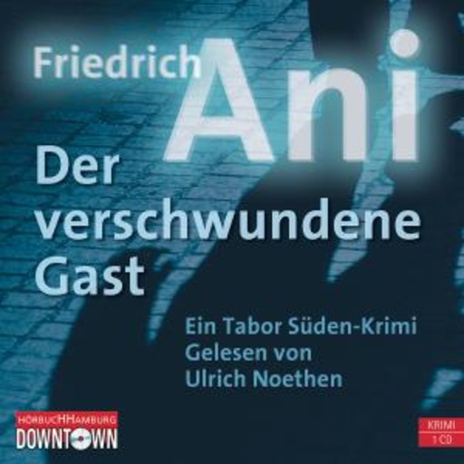 Ulrich Noethen – Der verschwundene Gast