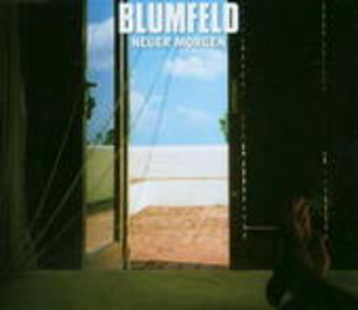 Blumfeld – Neuer Morgen