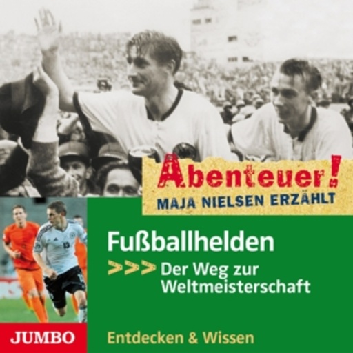 Abenteuer! – Maja Nielsen erzählt – Fußballhelden