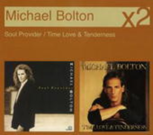 Michael Bolton – Time, Love & Tenderness/Soul Provider