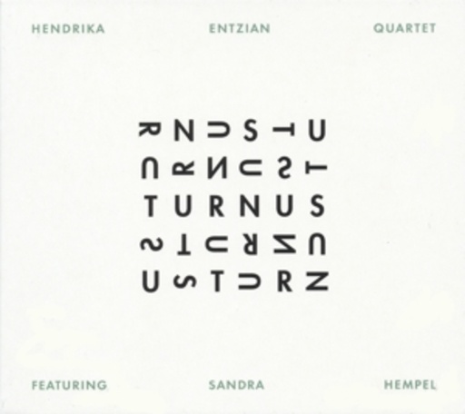 Hendrika Entzian Quartet – Turnus