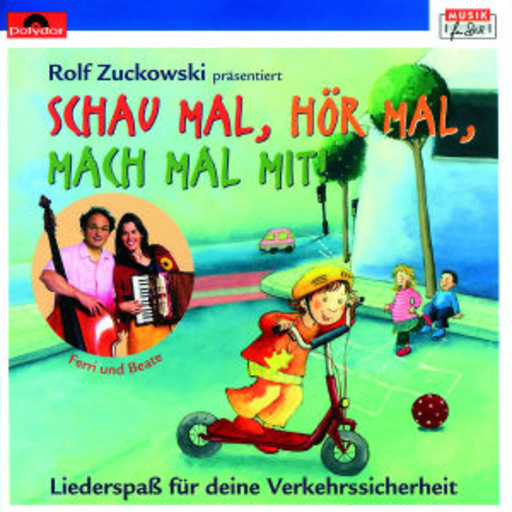 Rolf Zuckowski – Schau mal, hör mal mach mal mit! - Liederspaß und Verkehrssicherheit