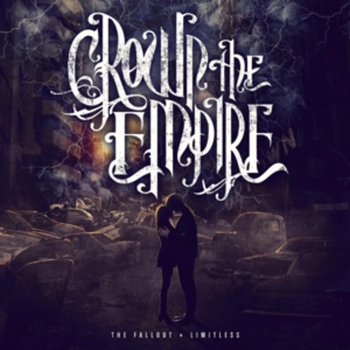 Crown The Empire – The Fallout/Limitless