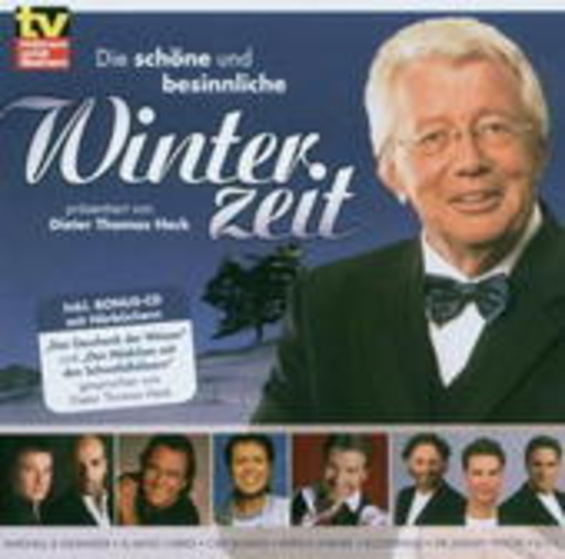 Diverse – Die schöne und besinnliche Winterzeit - präsentiert von Dieter Thomas Heck