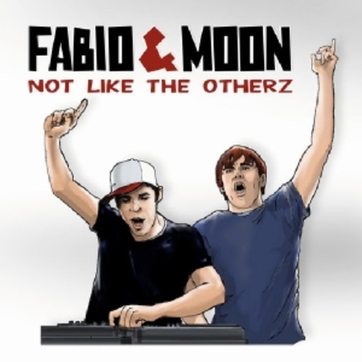 Fabio & Moon – Not Like The Otherz