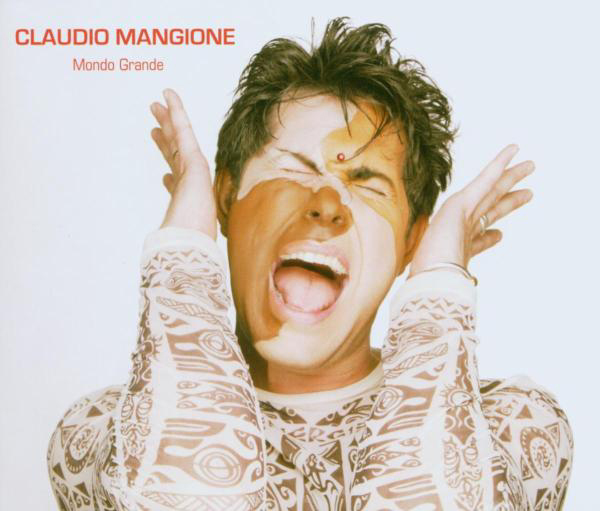 Claudio Mangione – Mondo Grande
