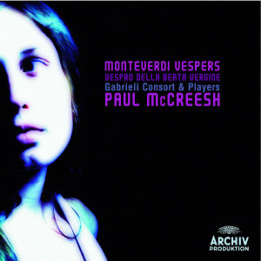 Paul McCreesh/Gabrieli Consort & Players – Vespers: Vespro Della Beata Vergine