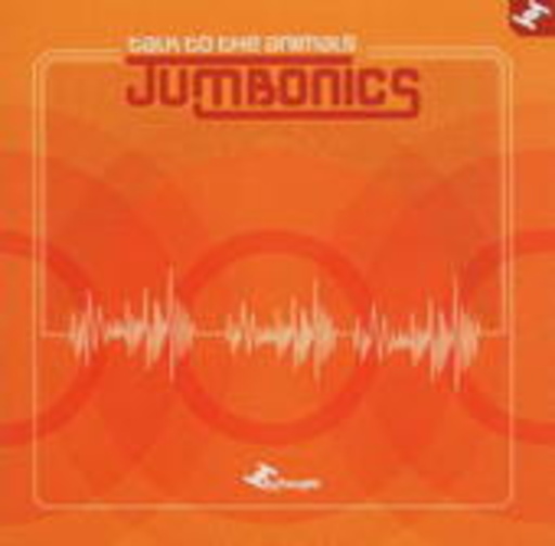 Jumbonics – Talk To The Animal