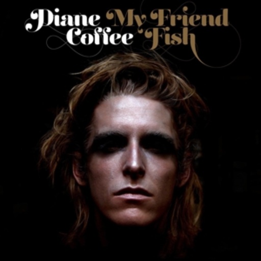 Diane Coffee – My Friend Fish