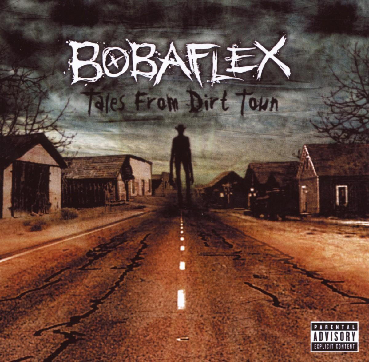 Bobaflex – Tales From Dirt Town