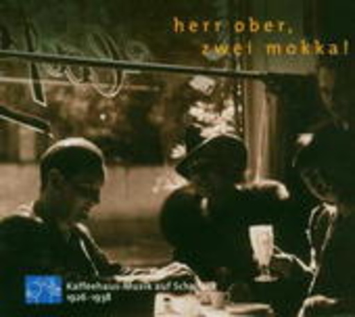 Diverse – Herr Ober, zwei Mokka!