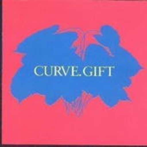 Curve – Gift
