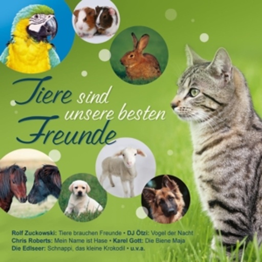 Tiere sind unsere besten Freunde