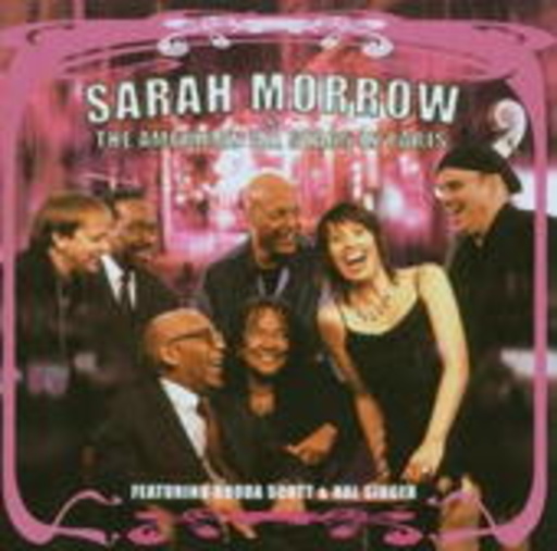 Sarah Morrow & The American All Stars – The American All Stars In Paris