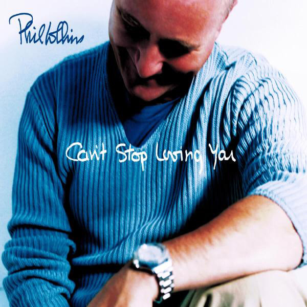 Phil Collins – Can't Stop Loving You