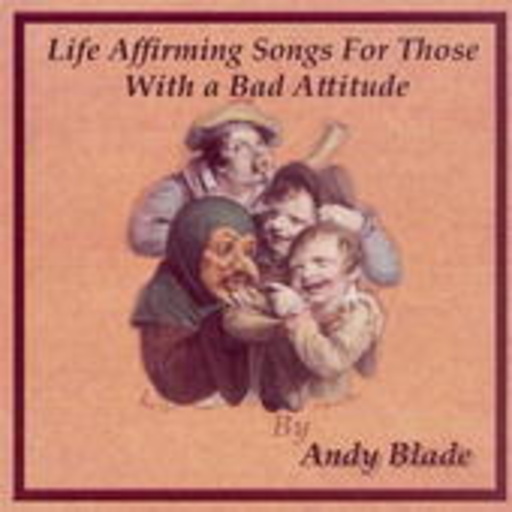 Life Affirming Songs For Those With A Bad Attitude