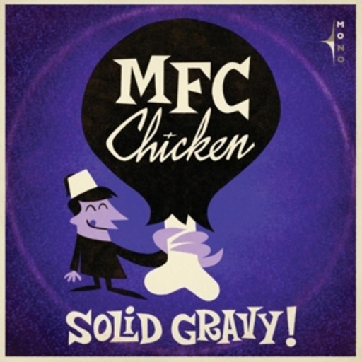 MFC Chicken – Solid Gravy