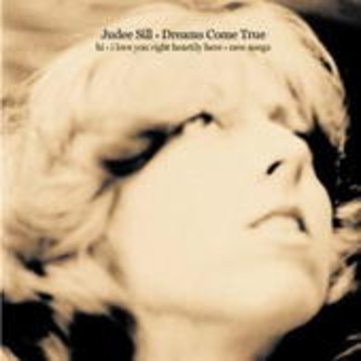 Judee Sill – Dreams Come True