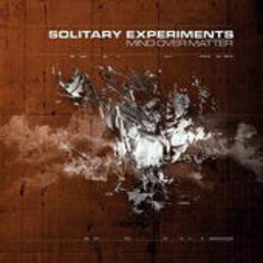 Solitary Experiments – Mind Over Matter