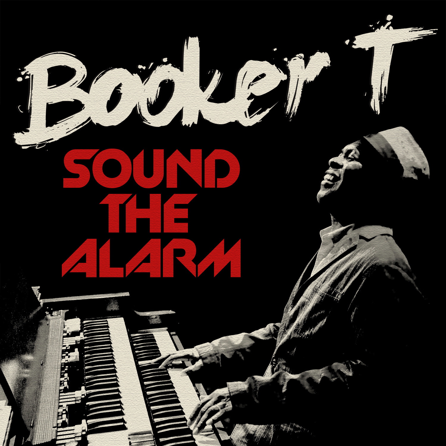 Booker T. – Sound The Alarm