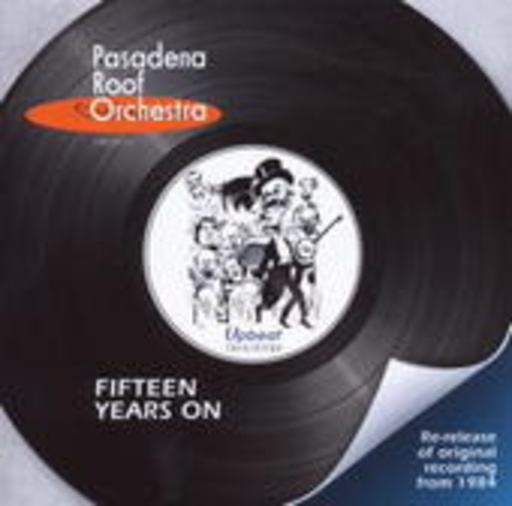 Pasadena Roof Orchestra – Fifteen Years On