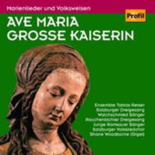 Diverse – Ave Maria Grosse Kaiserin