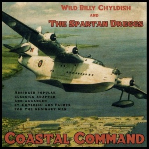 Wild Billy Childish & The Spartan Dreggs – Coastal Command
