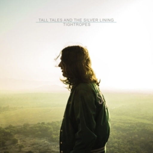 Tall Tales And The Silver Lining – Tightropes